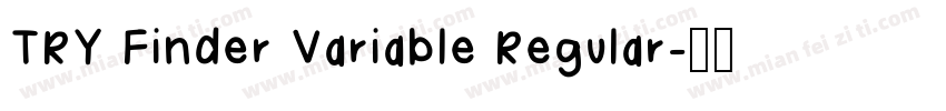 TRY Finder Variable Regular字体转换